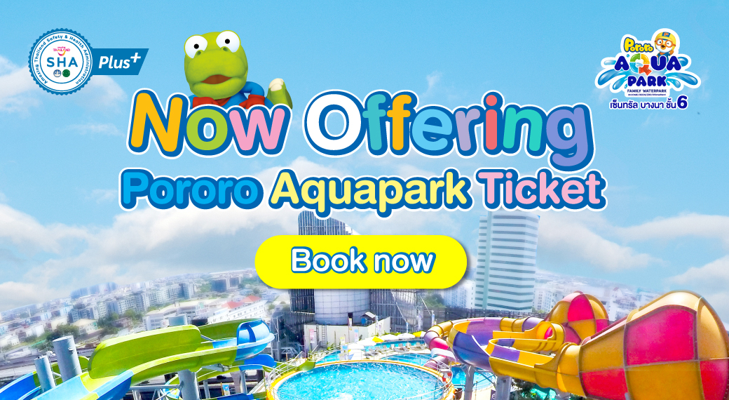 Booking En | Pororo AquaPark Bangkok